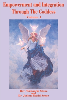 Paperback Empowerment and Integration Through the Goddess: Volume 1 Book