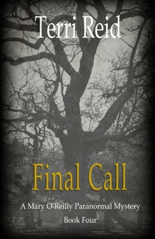 Paperback Final Call: A Mary O'Reilly Paranormal Mystery - Book Four Book