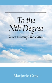 Paperback To the Nth Degree: Genesis through Revelation Book