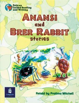 Paperback Anansi and Brer Rabbit Stories: Set of 6 (Pelican Guided Reading and Writing) Book