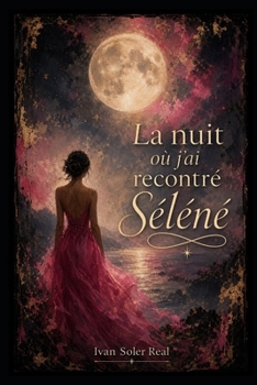 Paperback La nuit où j'ai rencontré Séléné [Spanish] Book