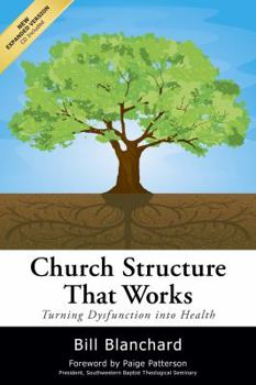 Paperback Church Structure That Works: Turning Dysfunction into Health Book