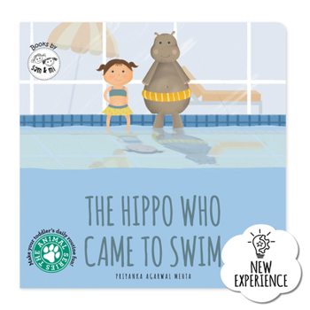 Board book The Hippo Who Came to Swim: Short Story Toddler Book for Daily Routine Swimtime Baby Board Book Birthday Gift for Kids, Infants, and Newborns (Ages 0- Book