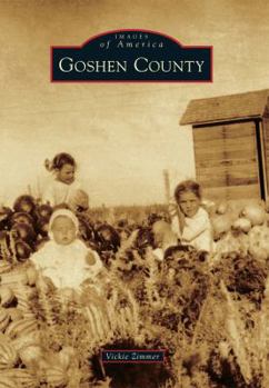 Goshen County - Book  of the Images of America: Wyoming