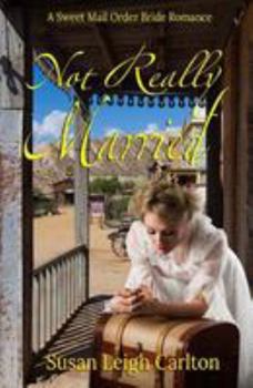 Paperback Not Really Married: Christian Mail Order Bride Book