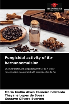 Paperback Fungicidal activity of Ba-harnanoemulsion Book