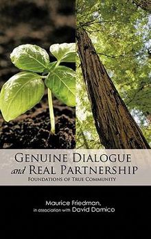 Paperback Genuine Dialogue and Real Partnership: Foundations of True Community Book