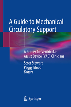 Paperback A Guide to Mechanical Circulatory Support: A Primer for Ventricular Assist Device (Vad) Clinicians Book