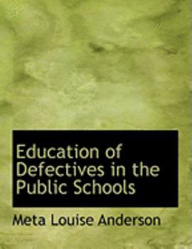 Paperback Education of Defectives in the Public Schools [Large Print] Book