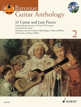 Baroque Guitar Anthology, Vol. 2: 25 Guitar and Lute Pieces with a CD of Performances