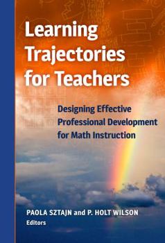 Paperback Learning Trajectories for Teachers: Designing Effective Professional Development for Math Instruction Book