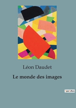 Paperback Le monde des images [French] Book