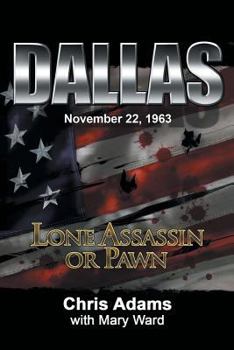 Paperback Dallas: Lone Assassin or Pawn Book