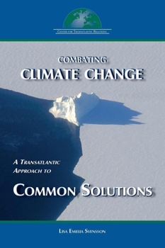 Paperback Combating Climate Change: A Transatlantic Approach to Common Solutions Book