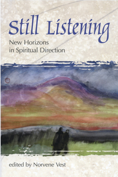 Still Listening: New Horizons in Spiritual Direction