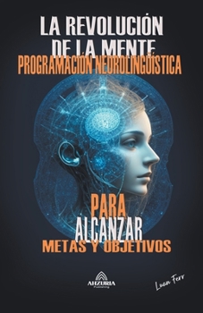 Paperback La Revolución De La Mente + Programación Neurolingüística [Spanish] Book