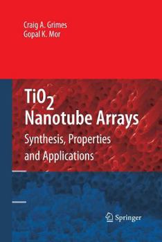 Paperback Tio2 Nanotube Arrays: Synthesis, Properties, and Applications Book