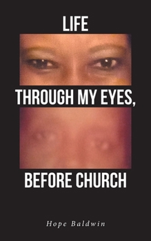 Paperback Life Through My Eyes, Before Church Book