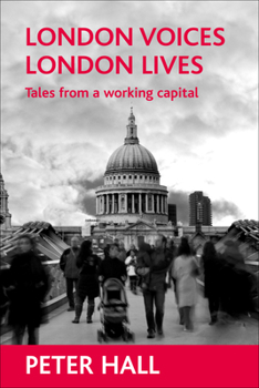 Paperback London Voices, London Lives: Tales from a Working Capital Book