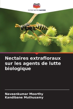 Paperback Nectaires extrafloraux sur les agents de lutte biologique [French] Book