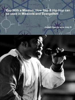 Rap With a Mission: How Rap & Hip-Hop can be used in Missions and Evangelism