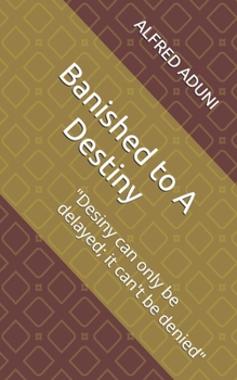 Paperback Banished to A Destiny Book