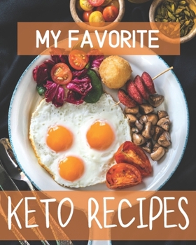 Paperback My Favorite Keto Recipes: Blank recipe book all ready to write in your favorite keto recipes. Book