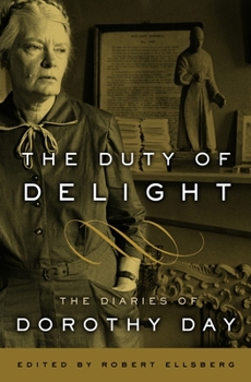 Paperback The Duty of Delight: The Diaries of Dorothy Day Book