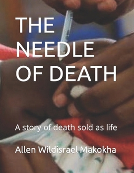 Paperback The Needle of Death: A story of death sold as life Book