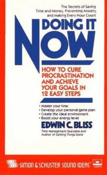 Audio Cassette Doing It Now: How to Cure Procrastination and Achieve Your Goals in Twelve Easy Steps Book
