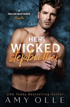 Her Wicked Stepbrother : A Nolan Bastards Novella - Book #0 of the Nolan Bastards