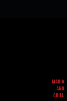 Paperback Maria and chill - Notes: Nom Personnalis? Carnet de notes / Journal pour les filles et les femmes Book