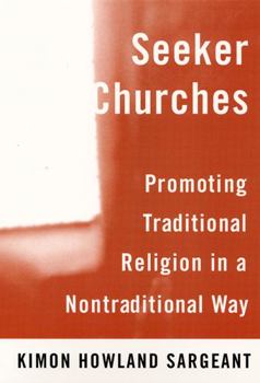 Paperback Seeker Churches: Promoting Traditional Religion in a Nontraditional Way Book