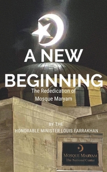 Paperback A New Beginning: The Rededication of Mosque Maryam Book