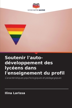 Paperback Soutenir l'auto-développement des lycéens dans l'enseignement du profil [French] Book