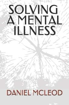Paperback Solving a Mental Illness Book