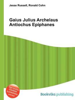 Paperback Gaius Julius Archelaus Antiochus Epiphanes Book