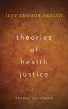 Paperback Theories of Health Justice: Just Enough Health Book