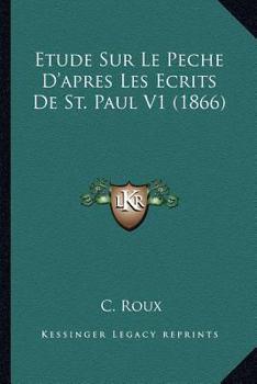Etude Sur Le Peche D'apres Les Ecrits De St. Paul V1 (1866)