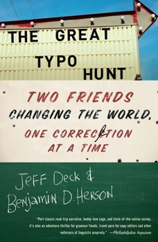 Paperback The Great Typo Hunt: Two Friends Changing the World, One Correction at a Time Book