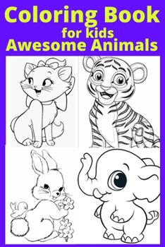 Paperback Coloring Book for kids Awesome Animals [Large Print] Book