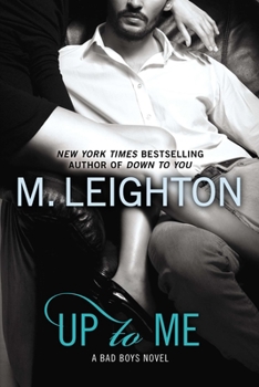 Up to Me - Book #2 of the Bad Boys