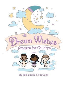 Paperback Dream Wishes Prayers For Children Book