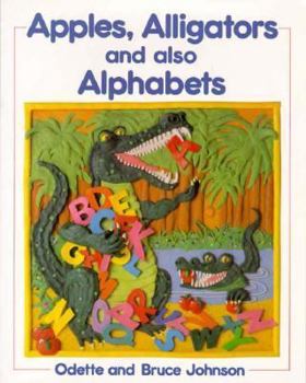 Paperback Apples, Alligators, and Also Alphabets Book
