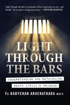Paperback Light Through The Bars: Understanding and rethinking South Africa's prisons Book