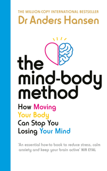Paperback The Mind-Body Method: How Moving Your Body Can Stop You Losing Your Mind Book