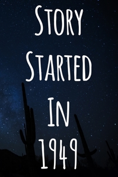 Paperback Story Started In 1949: The perfect gift for a birthday - unique personalised journal! Book