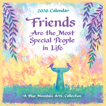 2026 Friends Are the Most Special People in Life