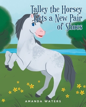 Paperback Talley the Horsey Gets a New Pair of Shoes Book