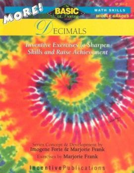Paperback More! Decimals: Basic/Not Boring: Inventive Exercises to Sharpen Skills and Raise Achievement Book
